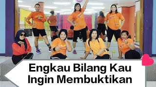 ENGKAU BILANG KAU INGIN MEMBUKTIKAN_TERLALU | KREASI | ZUMBA | Tiktok Viral choreo Zin Melani