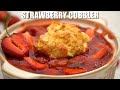 How to Make Strawberry Cobbler - Sweet and Savory Meals