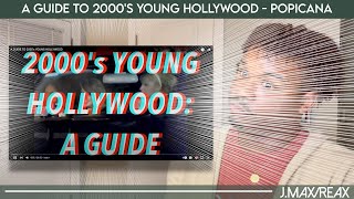 A Guide to 2000's Young Hollywood - POPICANA | REACTION