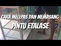 Cara melepas dan memasang pintu etalase toko