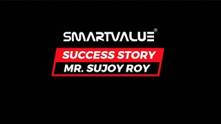 Success Story - Mr. Sujoy Roy