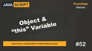 #52 Object & this Variable | JavaScript Functions & Data | A Complete JavaScript Course