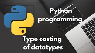 Python Type Casting Tutorial | Convert Data Types Easily | Code with Sukhnam