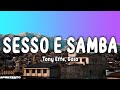 Tony Effe, Gaia - SESSO E SAMBA (Testo/Lyrics)