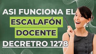 Asi funciona el escalafón Docente 1278