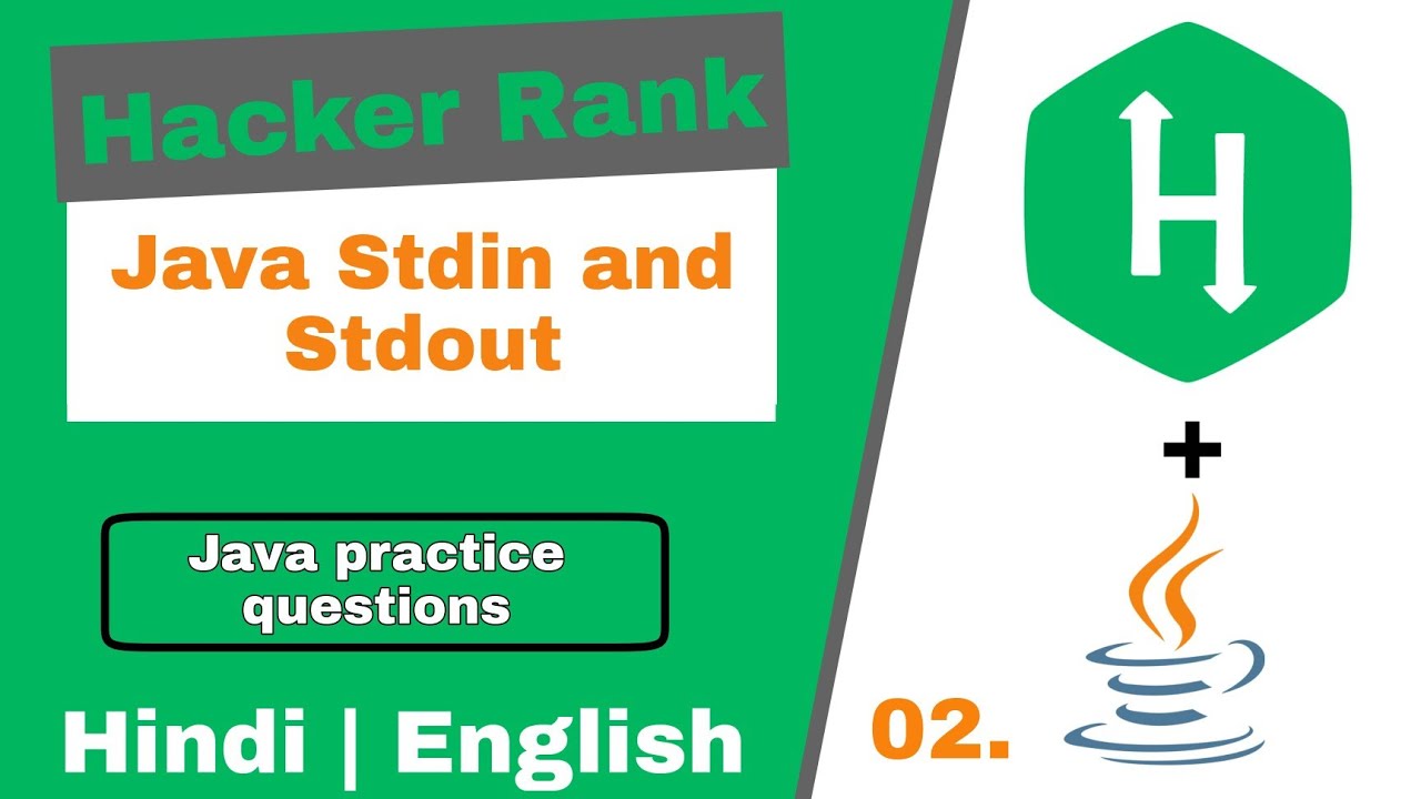 02 - Hackerrank Problem Solving In Java | Java Stdin And Stdout ...