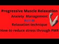 How to reduce stress by Progressive Muscle Relaxation || Medical professor