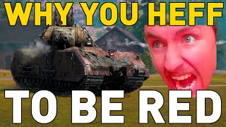 whY yOu heFF to bE RED? | World of Tanks