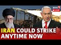 Iran Vs Israel Attack News Live | Israel Could Be Targeted Very Soon, Says Report | News18 Live N18G