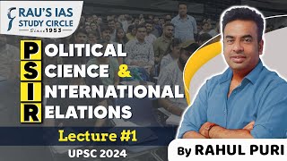 Political Science & International Relations | Lecture #1 | By Rahul Puri | UPSC 2024 | Rau's IAS