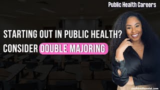 How to Double Major in Public Health | Desiree Strickland's