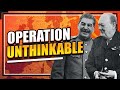 Operation Unthinkable: The Secret Plan to Nuke Stalin