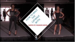 Behind the scenes video from Santa Fe Fashion Week's Rehearsal I Learn how to walk the catwalk