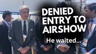 When Ratan Tata was denied entry to the airfield at the Aero India show, he waited patiently. #TATA