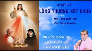 Nhật Ký số 918-949, NHẬT KÝ LÒNG THƯƠNG XÓT CHÚA qua giọng đọc của cha Long