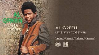Al Green - Let's Stay Together (Official Audio)