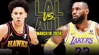 Los Angeles Lakers vs Atlanta Hawks  Game Highlights | March 18, 2024 | FreeDawk