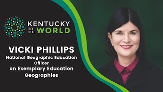 Nat Geo Education Officer Vicki Phillips on Exemplary Education Geographies