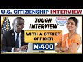 US Citizenship Interview (Based on Actual Experience) N-400 Naturalization and Test