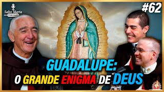 🎙️Aspectos INÉDITOS da história de Nossa Senhora de Guadalupe