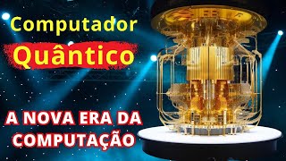 🚀 Computador Quântico | Uma Nova Era Tecnológica Inicia