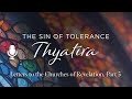 thyatira the sin of tolerance ep. 7 hope in the coming king