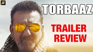 TORBAAZ | Trailer REVIEW | Sanjay Dutt, Nargis Fakhri | Netflix India | Shalini Sur