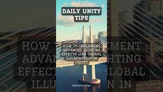 How to implement advanced lighting effects like global illumination in unity? #FreeTutorials#Unity