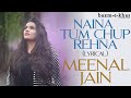 Naina tum chup rehna Lyrical Version | Meenal Jain | Noor jehan | Bazm e Khas