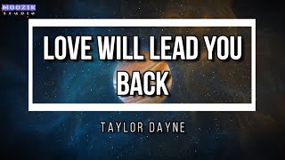 Love Will Lead You Back - Taylor Dayne (Lyrics Video)