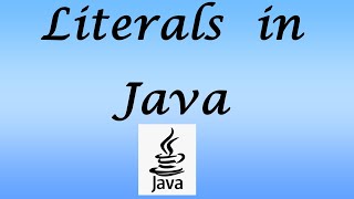 Java Literals || Video 7 || Java World