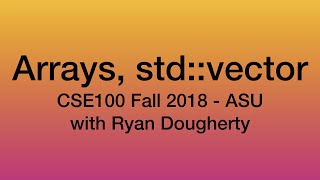 Assignment 6, More Arrays, std::vector - CSE100 Programming with C++ 10/15