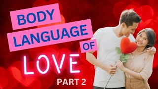 Body language of love -  Part 2 | JOE NAVARRO