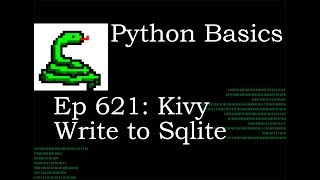 Python Basics Tutorial Write to Sqlite Database from Kivy TextInput