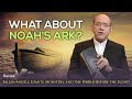 What About Noah's Ark? — Rick Renner