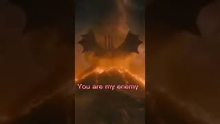 You are my enemy (Godzilla Edit)