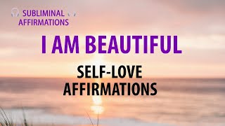 🎧 SUBLIMINAL 🎧 Self-Love Affirmations "I AM Beautiful" - Affirm Self Worth (21 Day Transformation)