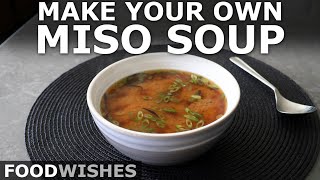 Make Your Own Miso Soup - Food Wishes