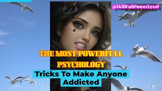 The Most Powerfull Psychology Trick To Make Anyone Addicted To You Psychology Facts