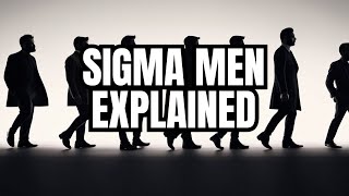Types of Sigma male - Different Traits of Sigma Man