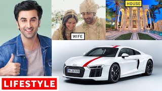 Ranbir Kapoor Lifestyle 2022, Age, Wife, Girlfriend, Biography, Cars, House,Family,Income & Networth