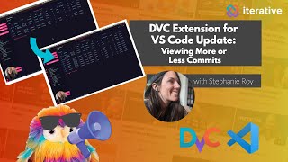 DVC Extension for VS Code Product update - Viewing More or less commits in your ML Experimentation