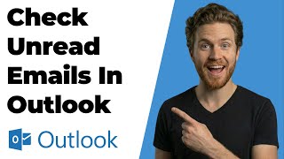 How To Check Unread Emails In Outlook (2026 Easy Guide)