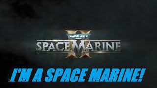 Playing Warhammer 40k: Space Marine 2! Part 1