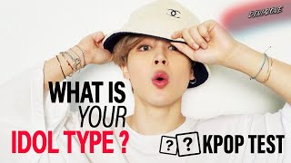KPOP TEST - WHAT'S YOUR IDOL TYPE ?