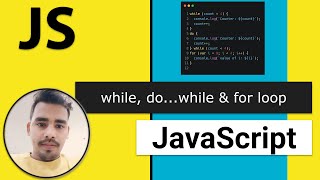 14 - while, do...while & for loop in JavaScript under 6 mins | Modern JavaScript