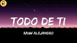 Rauw Alejandro-Todo De Ti (Letra/Lyrics)