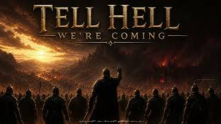 Tell Hell We're Coming