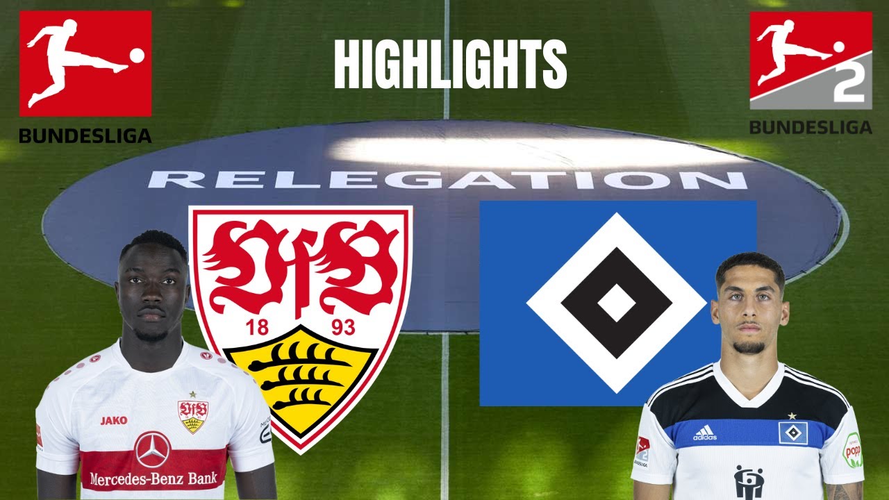 VFB Stuttgart Vs Hamburger SV Regelation SPIEL Highlights - YouTube