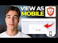 How to View a Webpage As Mobile In Brave Browser (Tutorial 2026)